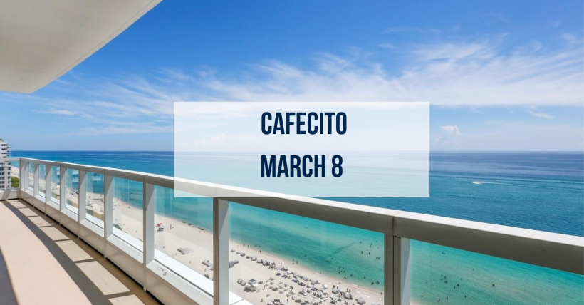 Cafecito | March 8th